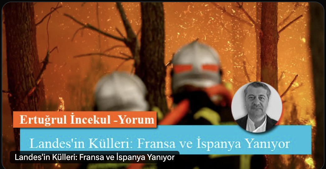 Landes’ın Külleri: Fransa ve İspanya Yanıyor
